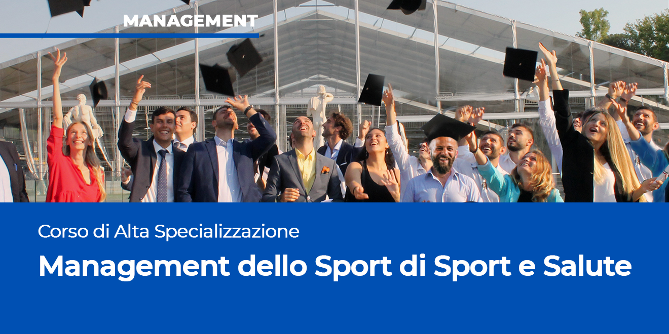 Corso di Alta Specializzazione in Management dello Sport di Sport e salute - X Edizione